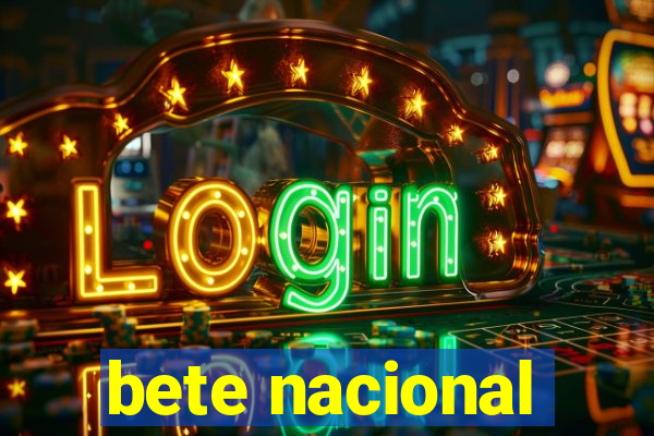 bete nacional